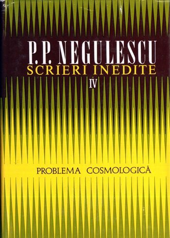 P.P. Negulescu - Scrieri inedite - IV. Problema cosmologică