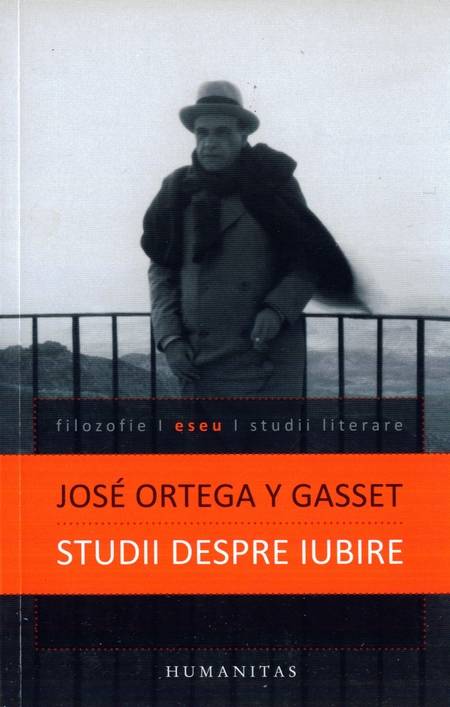 Jose Ortega y Gasset - Studii despre iubire