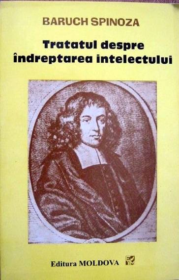 Baruch Spinoza - Tratatul despre îndreptarea intelectului