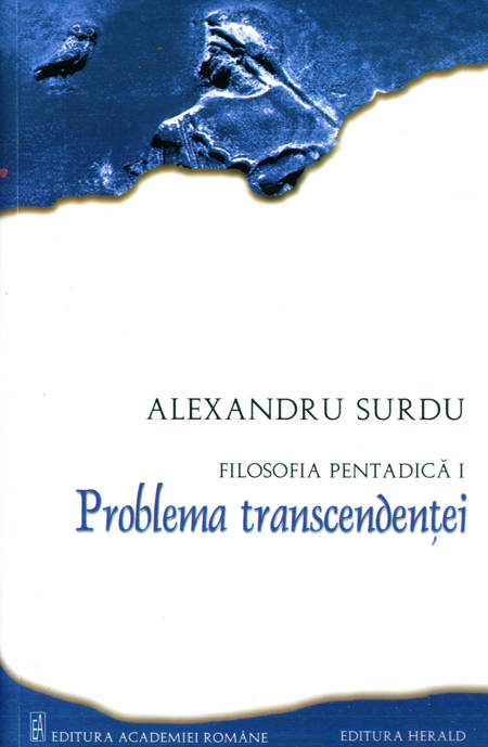 Alexandru Surdu - Problema transcendenței - Filosofia pentadică