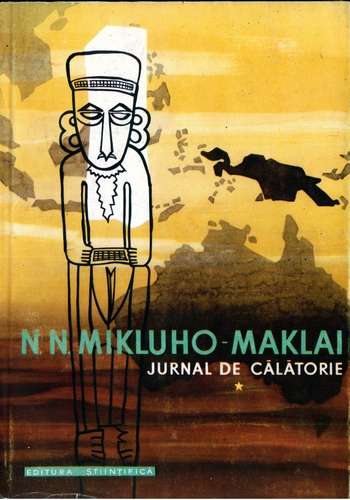 N.N. Mikluho Maklai - Jurnal de călătorie (vol. 1)