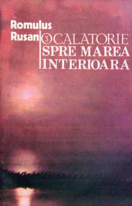 Romulus Rusan - O călătorie spre marea interioară (vol. 2)