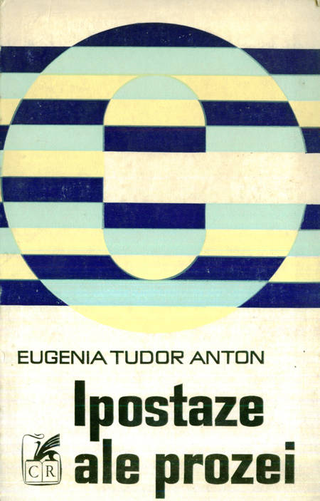 Eugenia Tudor Anton - Ipostaze ale prozei