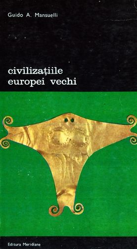 Guido A. Mansuelli - Civilizaţiile Europei vechi (vol. 2)