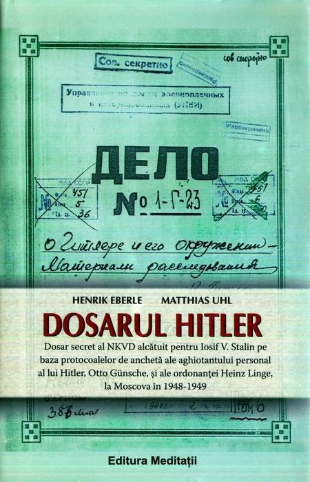 Henrik Eberle, Matthias Uhl - Dosarul Hitler