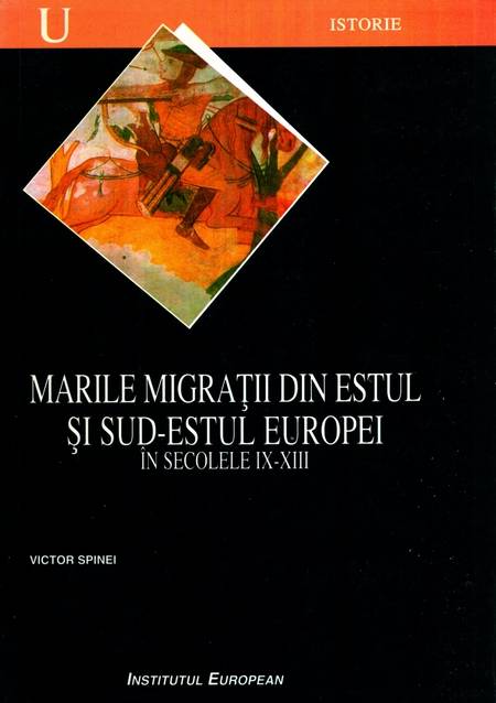Victor Spinei - Marile migrații din Estul și Sud-Estul Europei