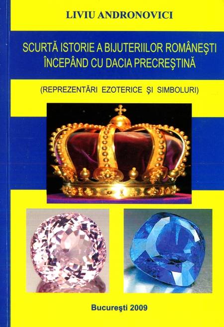Liviu Andronovici - Scurtă istorie a bijuteriilor românești