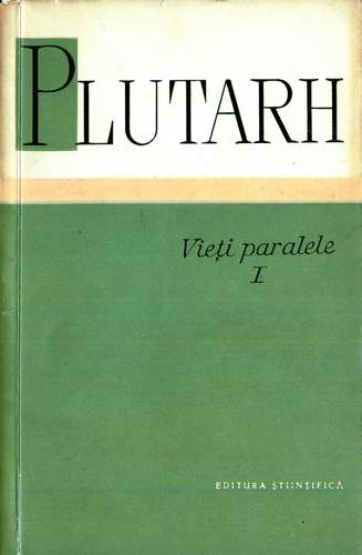 Plutarh - Vieţi paralele (vol. 1)