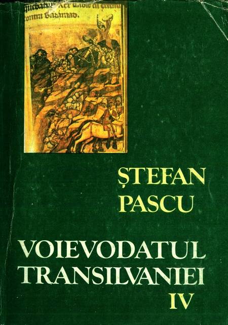 Ștefan Pascu - Voievodatul Transilvaniei (vol. 4)