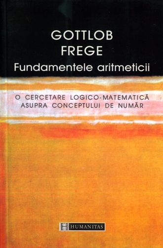 Gottlob Frege - Fundamentele aritmeticii