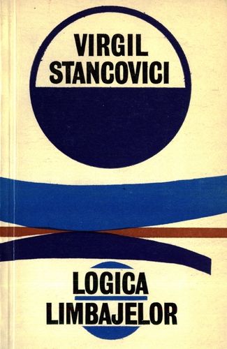 Virgil Stancovici - Logica limbajelor