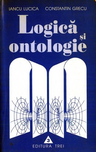 Lucica Grecu - Logică şi ontologie
