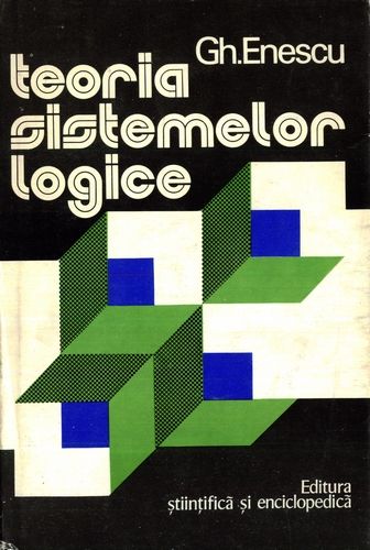 Gheorghe Enescu - Teoria sistemelor logice
