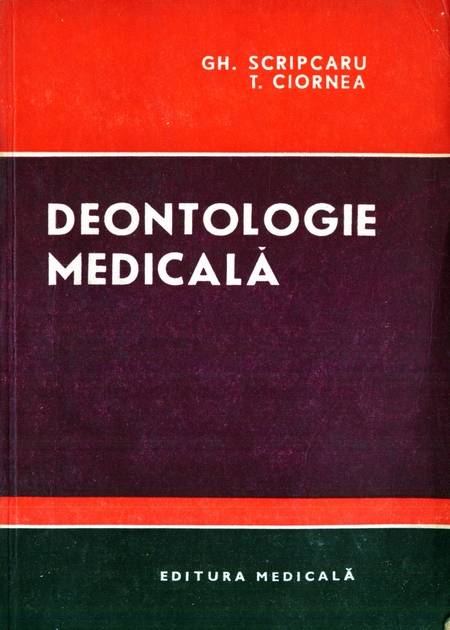 Gh. Scripcaru - Deontologie medicală