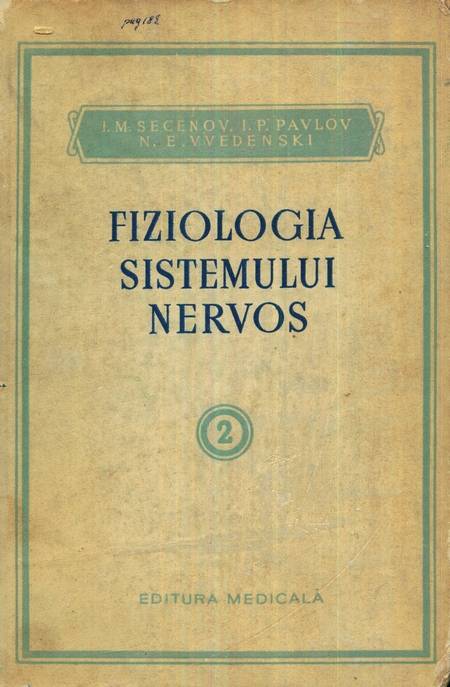 I. Secenov, I. Pavlov - Fiziologia sistemului nervos (vol. 2)