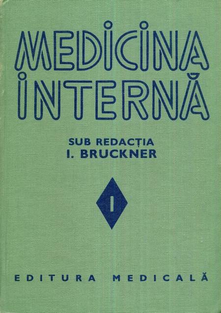 I. Bruckner - Medicina internă (vol. 1)