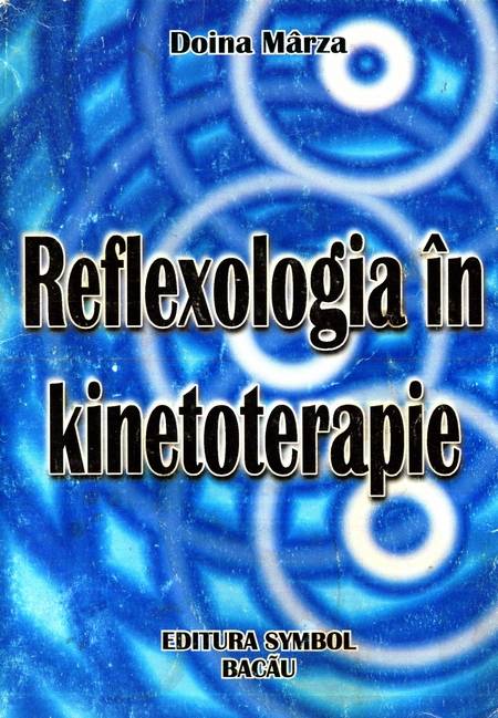Doina Mârza - Reflexologia în kinetoterapie
