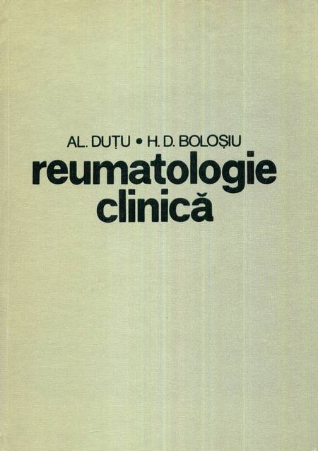 Al. Duțu, H. Boloșiu - Reumatologie clinică