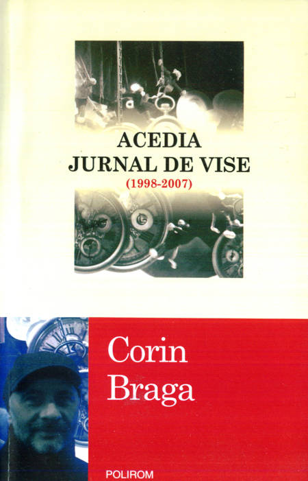 Corin Braga - Acedia - Jurnal de vise (1998-2007)