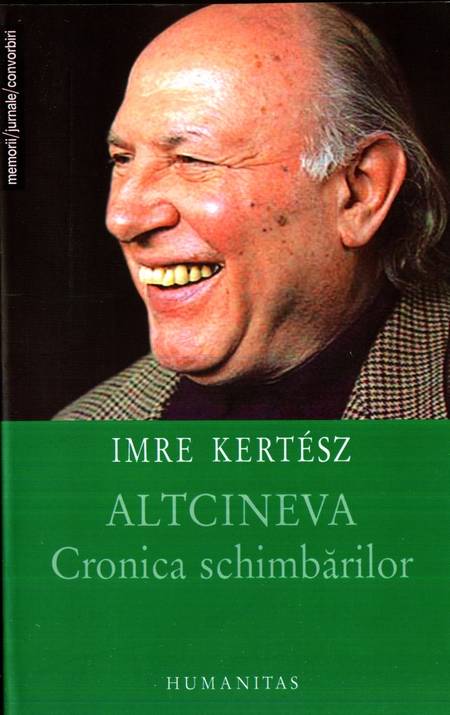 Imre Kertesz - Altcineva - Cronica schimbărilor