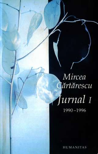 Mircea Cărtărescu - Jurnal I - 1990-1996