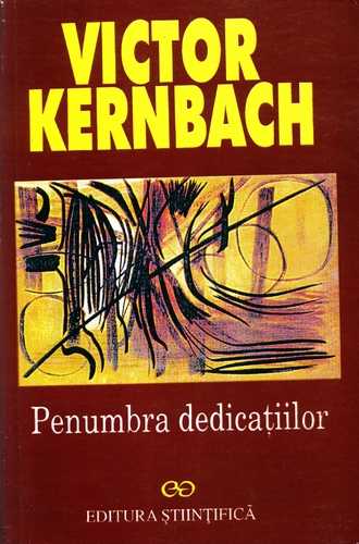 Victor Kernbach - Penumbra dedicaţiilor