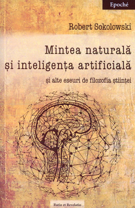 Robert Sokolowski - Mintea naturală și inteligența artificială