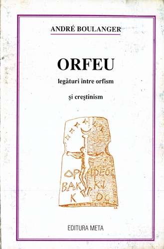Andre Boulanger - Orfeu - Legături între orfism şi creştinism