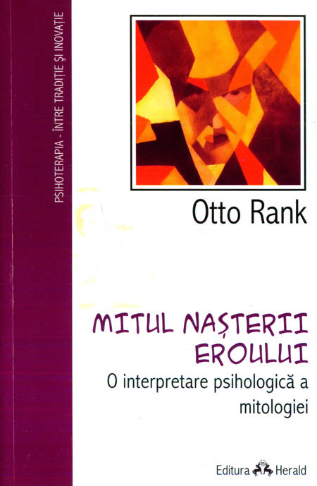 Otto Rank - Mitul nașterii Eroului