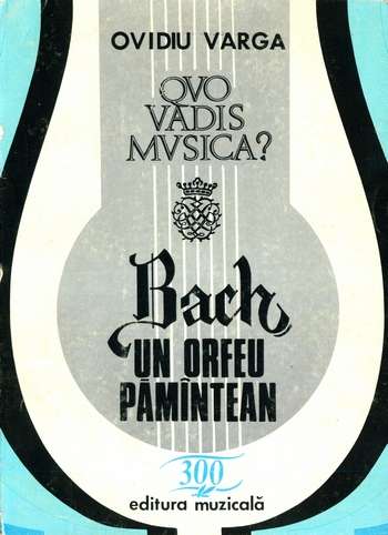 Ovidiu Varga - Bach - Un orfeu pămîntean