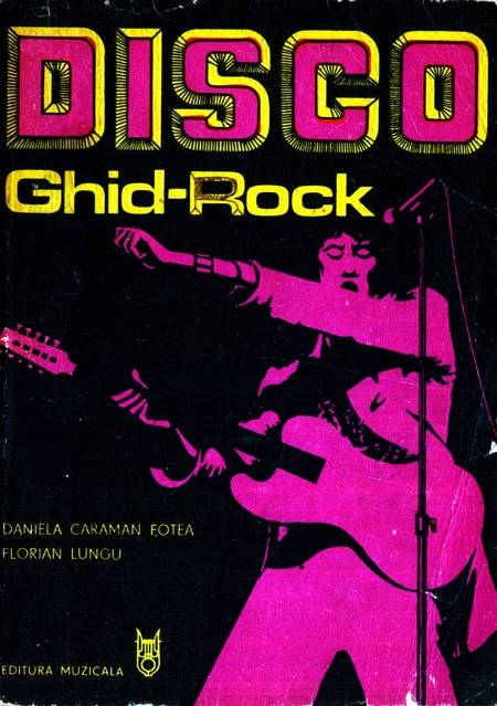 Daniela Caraman Fotea, Florian Lungu - Disco Ghid-Rock