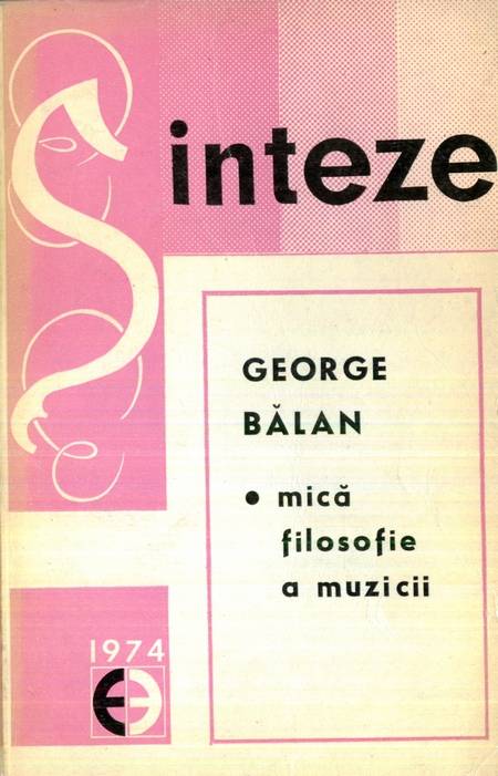 George Bălan - Mică filosofie a muzicii