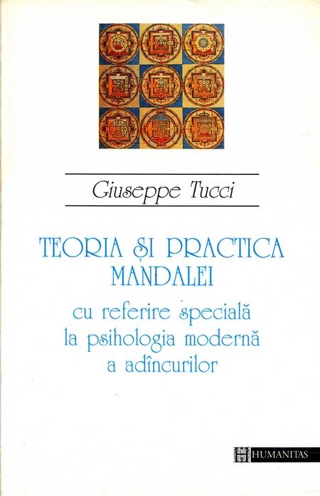 Giuseppe Tucci - Teoria şi practica mandalei