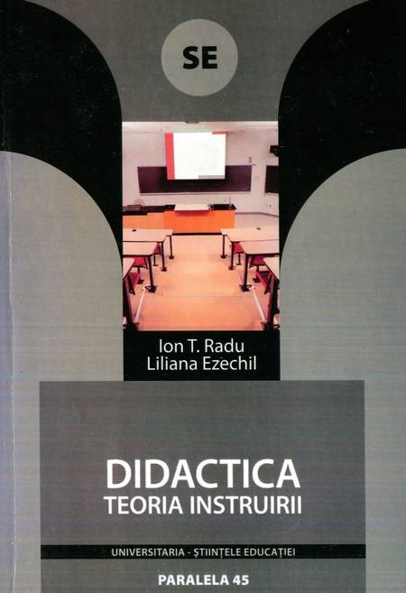Ioan T. Radu, Liliana Ezechil - Didactica - Teoria instruirii