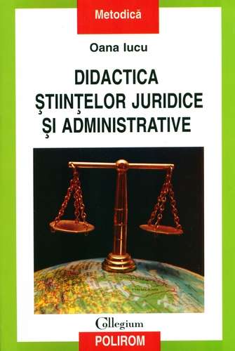 Oana Iucu - Didactica ştiinţelor juridice şi administrative