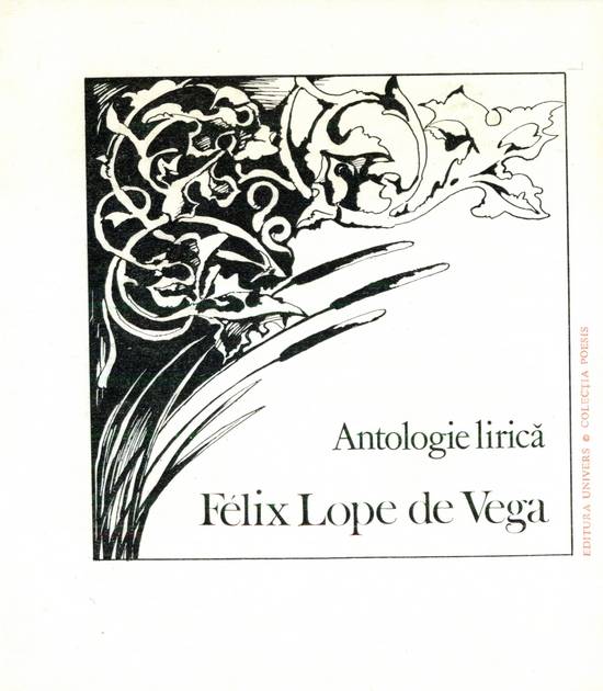 Felix Lope de Vega - Antologie lirică - Click pe imagine pentru închidere