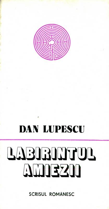 Dan Lupescu - Labirintul amiezii