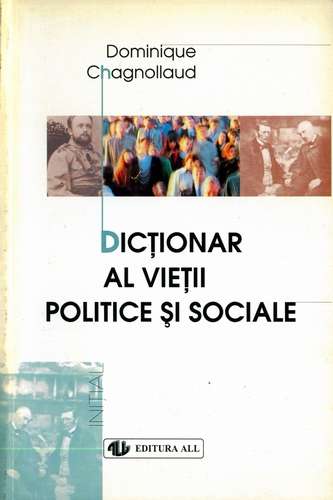 Dominique Chagnollaud - Dicţionar al vieţii politice şi sociale