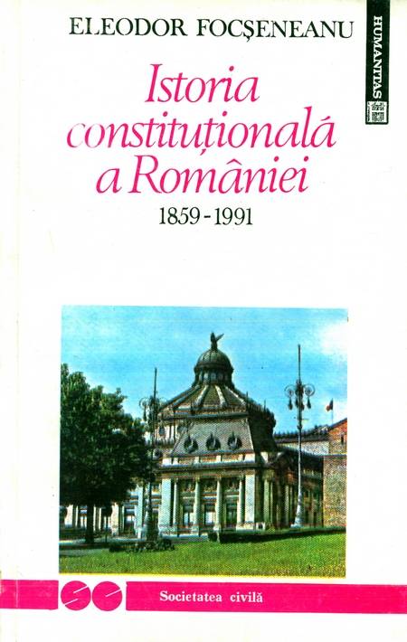 Eleodor Focșeneanu - Istoria constituțională a României