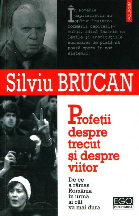 Silviu Brucan - Profeții despre trecut și despre viitor - Click pe imagine pentru închidere