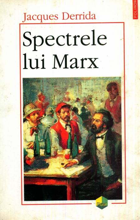 Jacques Derrida - Spectrele lui Marx