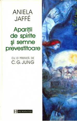 Aniela Jaffe - Apariţii de spirite şi semne prevestitoare