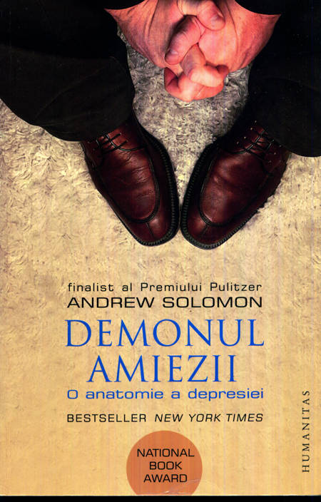Andrew Solomon - Demonul amiezii - O anatomie a depresiei
