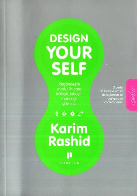 Karim Rashid - Design Your Self