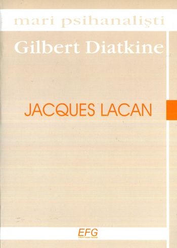 Gilbert Diatkine - Mari psihanalişti - Jacques Lacan