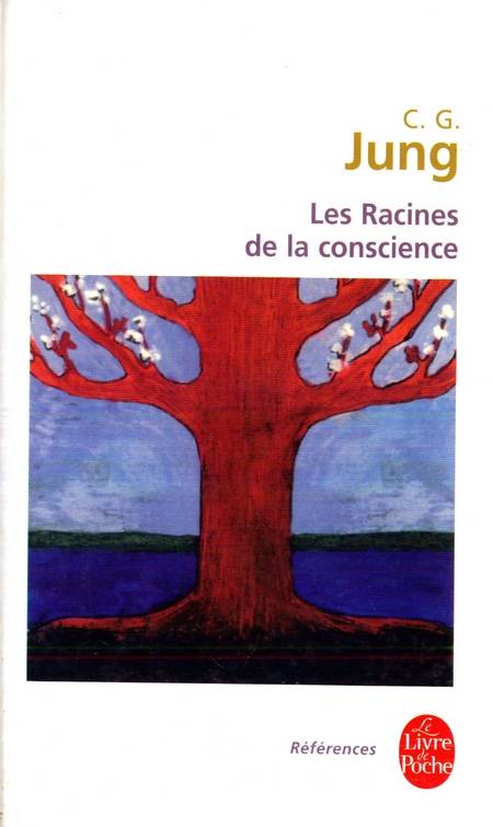 C.G. Jung - Les Racines de la conscience