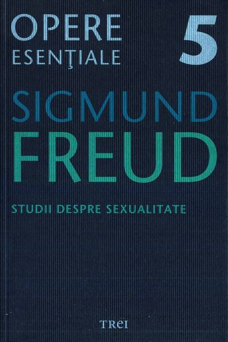 Sigmund Freud - Studii despre sexualitate