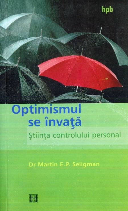 Martin Seligman - Optimismul se învață