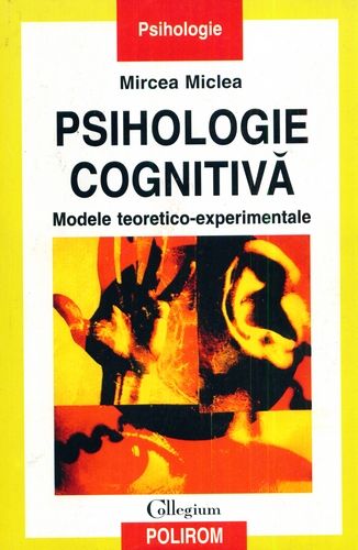 Mircea Miclea - Psihologie cognitivă