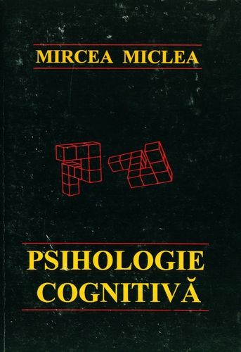 Mircea Miclea - Psihologie cognitivă